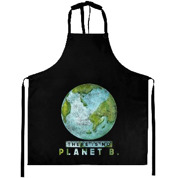 Discover Climate Change There Is No Planet B Earth Day Aprons