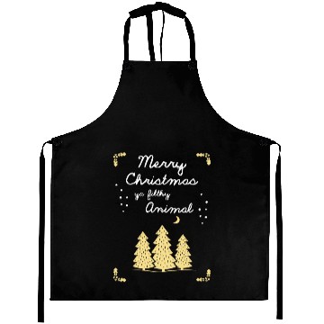 Discover Merry Christmas Ya Filthy Animal Aprons