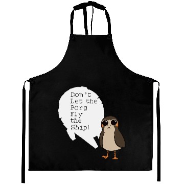 Discover Don't Let Them Fly The Ship! Aprons