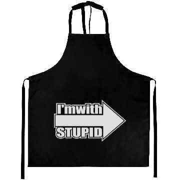 Discover Im With Stupid Aprons
