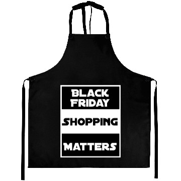 Discover Black Friday Shopping Matters Aprons