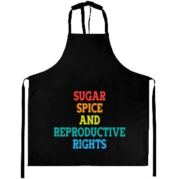 Discover Sugar Spice and Reproductive Rights Aprons