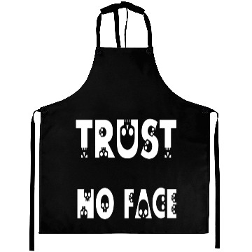 Discover trust no face Aprons