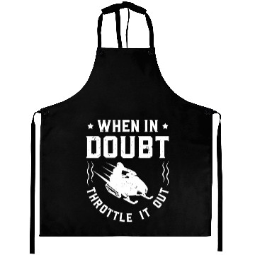 Discover When In Doubt Throttle It Out Aprons