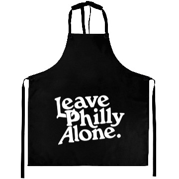 Discover Leave Philly Alone Aprons