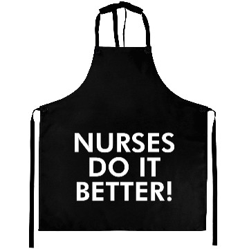 Discover Nurses do it better Aprons
