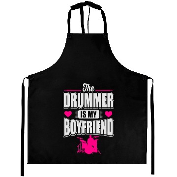 Discover The drummer is my boyfriend Aprons