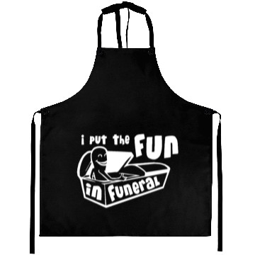 Discover I Put The Fun In Funeral Aprons