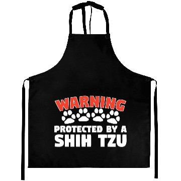 Discover Warning Protected By A Shih Tzu Aprons