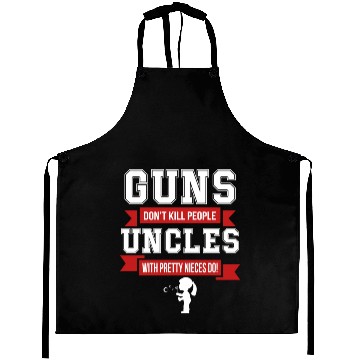 Discover Guns Don't Kill People Uncles Aprons