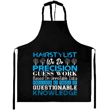 Discover Hairstylist Do Precision Work Unreliable Data Aprons