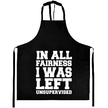 Discover In All Fairness I Was Left Unsupervised Aprons