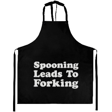 Discover Spooning Leads To Forking Aprons