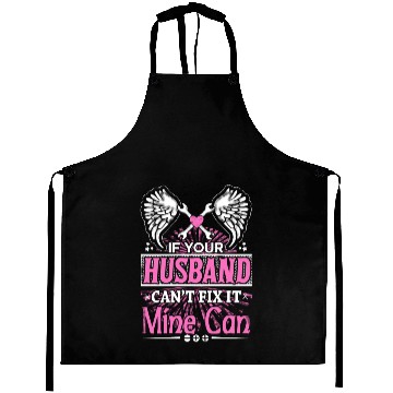 Discover Husband - If your husband can't fix it mine can Aprons
