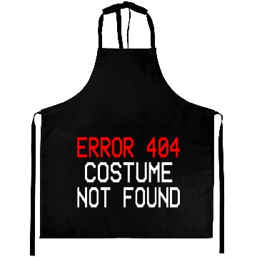 Discover Error 404 Costume Not Found Aprons