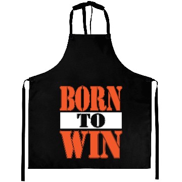Discover BORN TO WIN Aprons