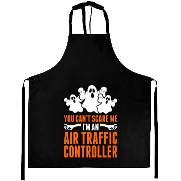 Discover You Cant Scare Me Im An Air Traffic Controller Aprons