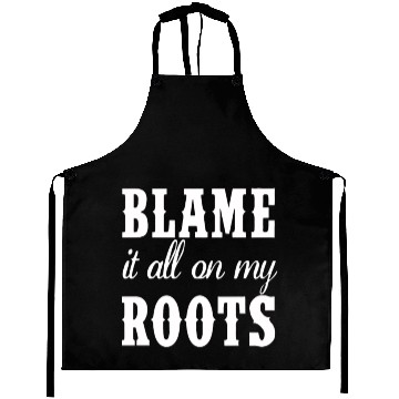 Discover Blame It All On My Roots Aprons