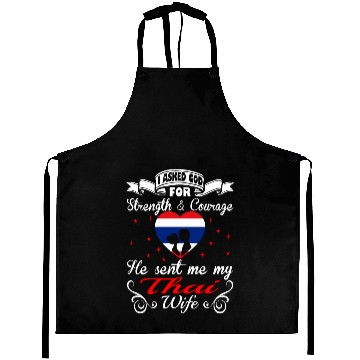 Discover Asked God For Strength Courage He Sent Thai Wife Aprons