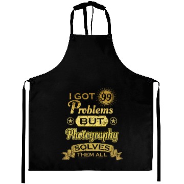 Discover i got 99 problems solved probleme Photography Aprons