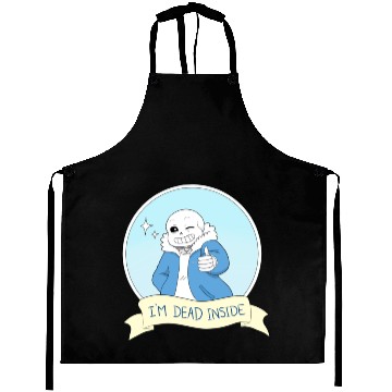 Discover Undertale Sans I m Dead Inside Aprons