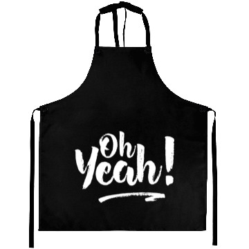Discover Oh Yeah Funny Design Gift Aprons