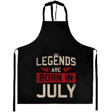 Discover Legends are born in July Aprons