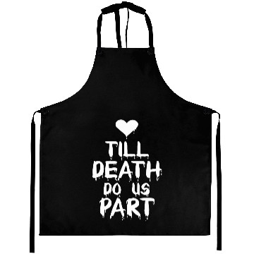Discover Till death do us part Aprons