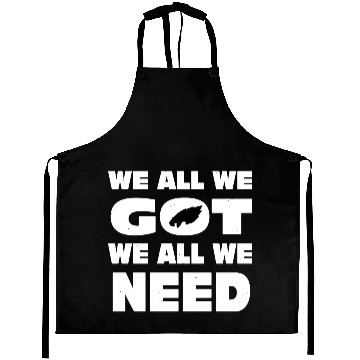 Discover We All We Got We All We Need Baseball Jerseys Aprons