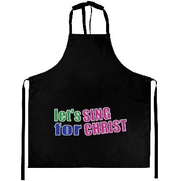 Discover Christian,Bible Quote,Let's sing for Christ Aprons