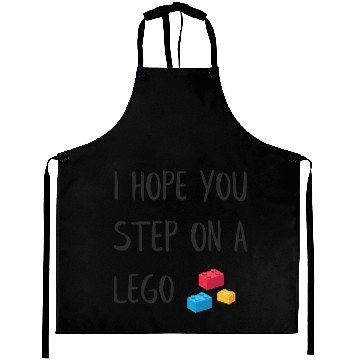 Discover I hope you step on a lego Aprons