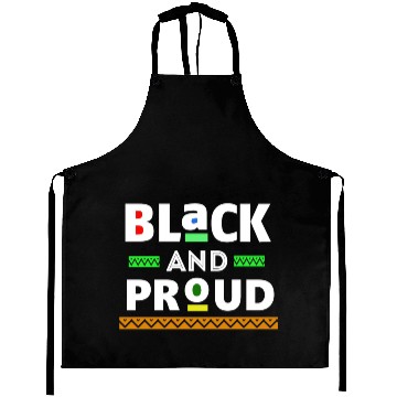Discover Black And Proud Melanin Aprons