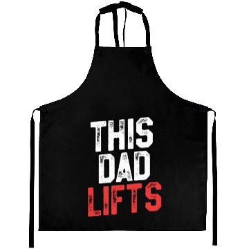 Discover This Dad Lifts - Funny Dad Workout Aprons