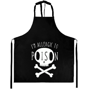 Discover Allergic to Poison Aprons