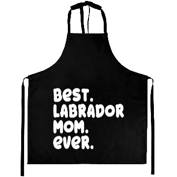 Discover Best Labrador Mom Ever Proud Mistress Owner Gift Aprons