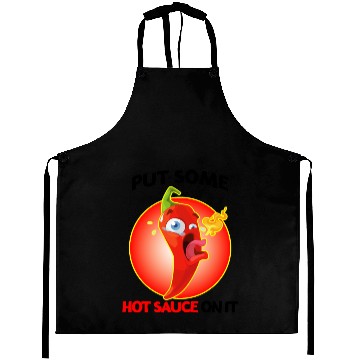 Discover Put Some Hot Sauce On It Aprons