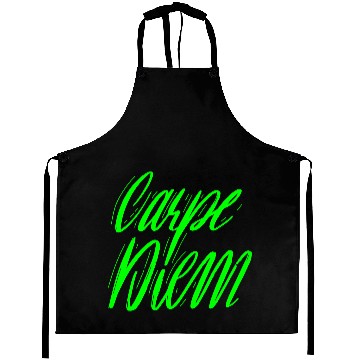 Discover Carpe Diem - Seize the Day Aprons