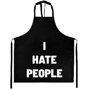 Discover I Hate People Aprons