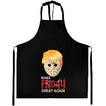 Discover Make Friday 13th Great Again Aprons
