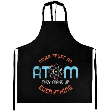 Discover Science - Never trust an atom Aprons