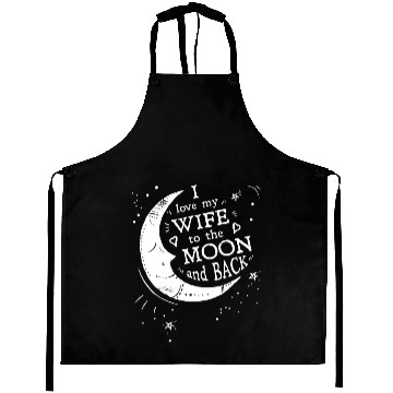 Discover I Love My Wife To The Moon And Back Aprons