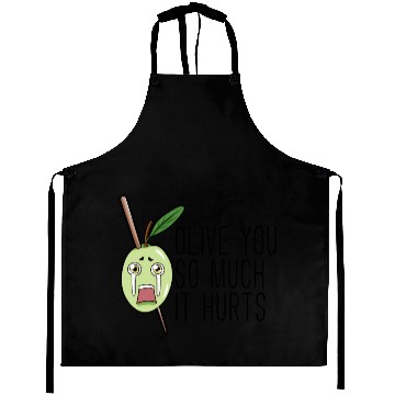 Discover Olive you so much it Hurts Aprons