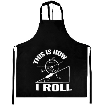 Discover This is how I roll science physics chemistry gift Aprons