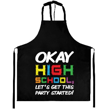 Discover Okay High School Get Party Started Back School Aprons