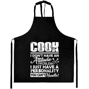 Discover Cook Attitude Problem Aprons