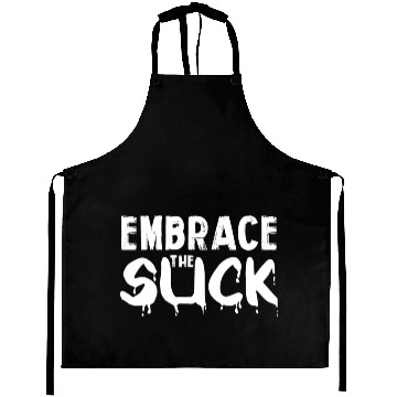 Discover Embrace The Suck Aprons