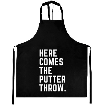 Discover Here Comes The Putter Throw Aprons
