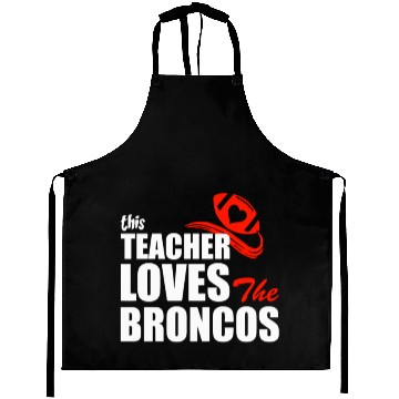 Discover This Teacher Loves The Broncos Aprons