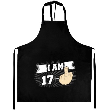 Discover I Am 17 Plus One Middle Finger Funny 18th Birthday Aprons