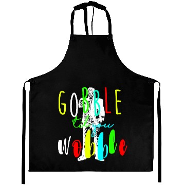 Discover Gobble till you wobble Aprons